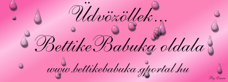 *:·.♥.·:*`*:·.♥BettikeBABUKA*:·.♥.·:*`*:·.♥